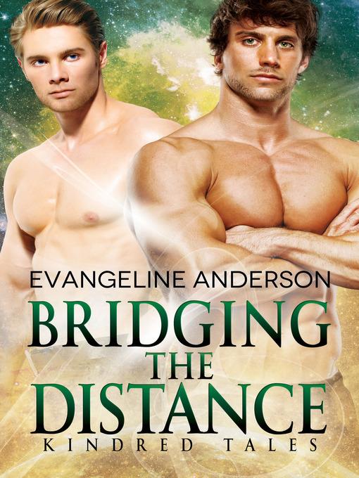 Bridging the Distance...Book 6 in the Kindred Tales Series