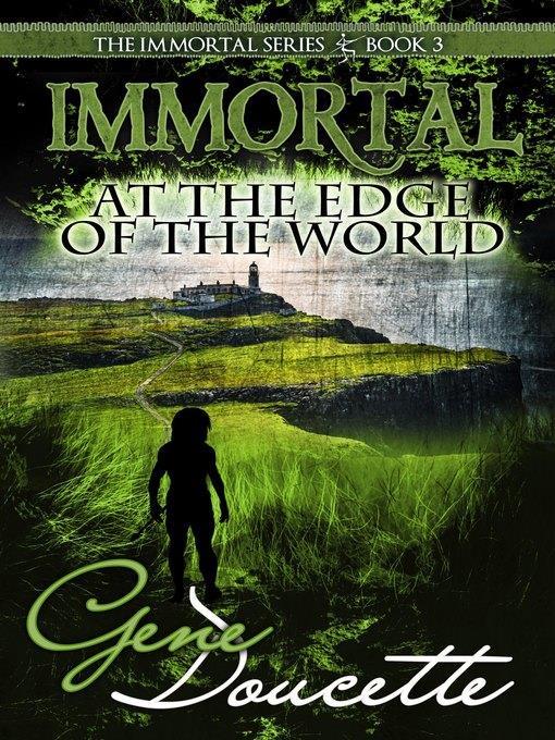 Immortal at the Edge of the World