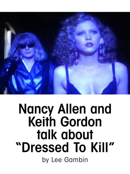 Nancy Allen and Keith Gordon Talk about Dressed to Kill