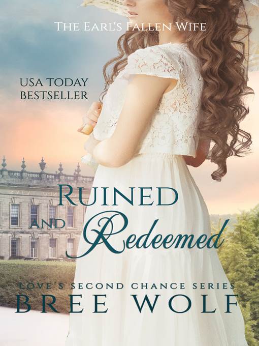 Ruined & Redeemed--The Earl's Fallen Wife (#5 Love's Second Chance Series)