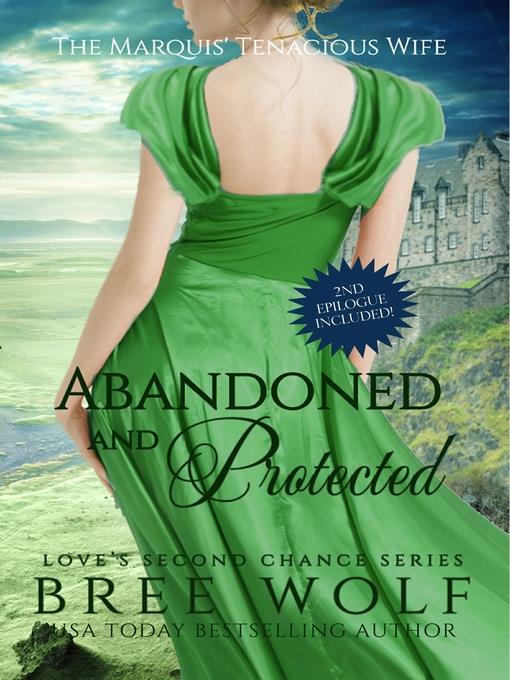 Abandoned & Protected--The Marquis' Tenacious Wife (#4 Love's Second Chance Series)