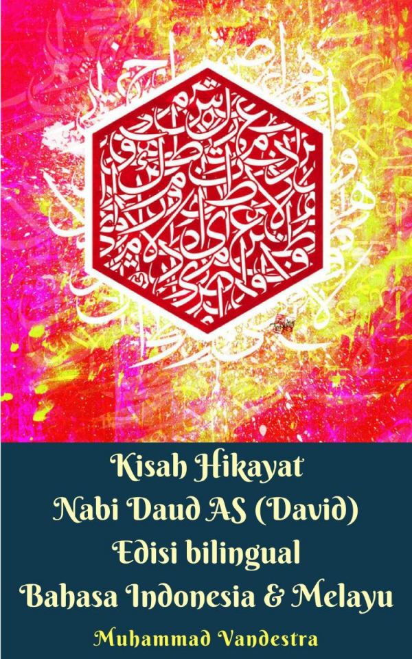 Kisah Hikayat Nabi Daud AS (David) Edisi bilingual Bahasa Indonesia  Melayu