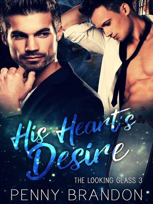 His Heart's Desire (The Looking Glass 3)