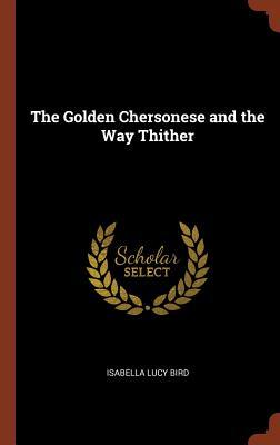 The Golden Chersonese and the Way Thither