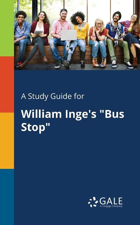 A Study Guide for William Inge's &quot;Bus Stop&quot;