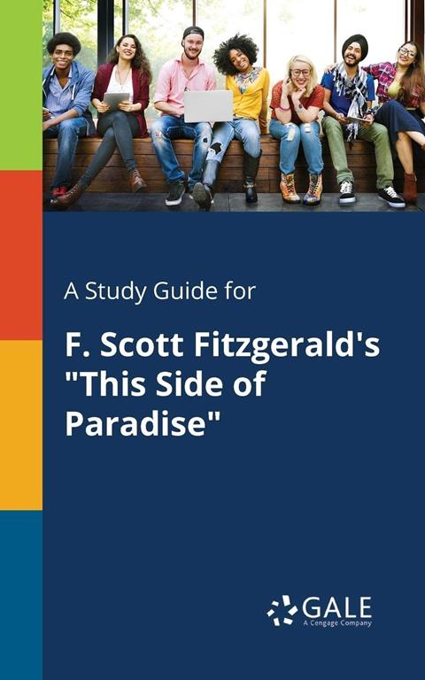 A Study Guide for F. Scott Fitzgerald's &quot;This Side of Paradise&quot;