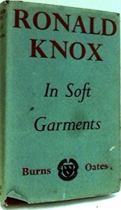 In Soft Garments a Collection of Oxford Conferences