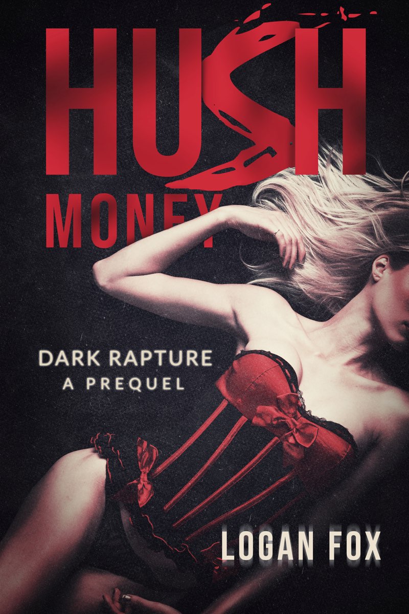 Hush Money: A Dark Rapture Prequel