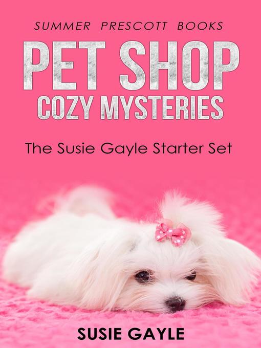 Pet Shop Cozy Mysteries Starter Set, Books 1--4