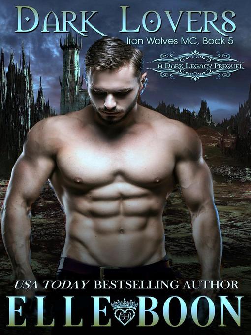 Dark Lovers, Iron Wolves MC Book 5