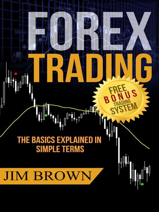 Forex Trading--The Basics Explained in Simple Terms