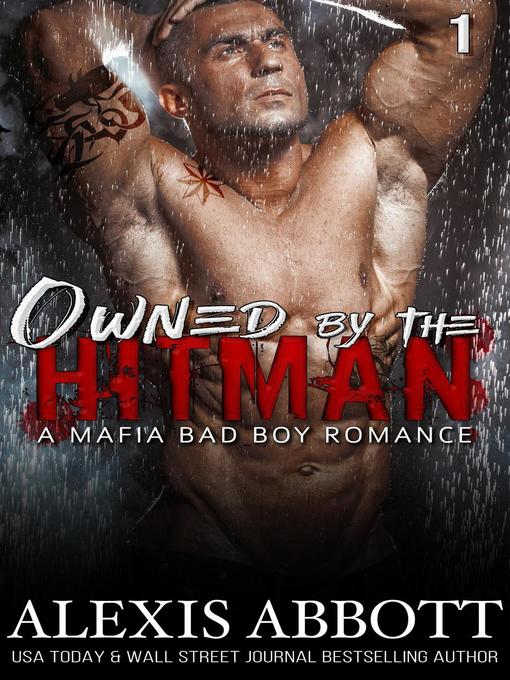 Owned by the Hitman--A Bad Boy Mafia Romance