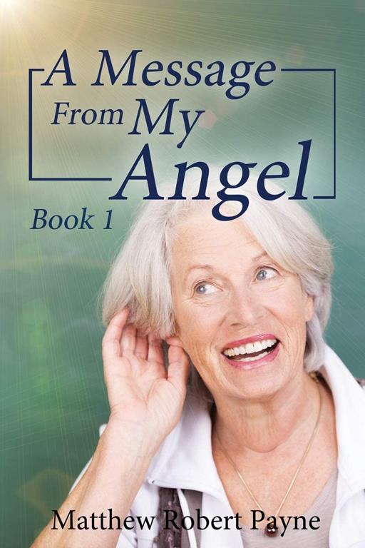 A Message From My Angel: Book 1 (1)