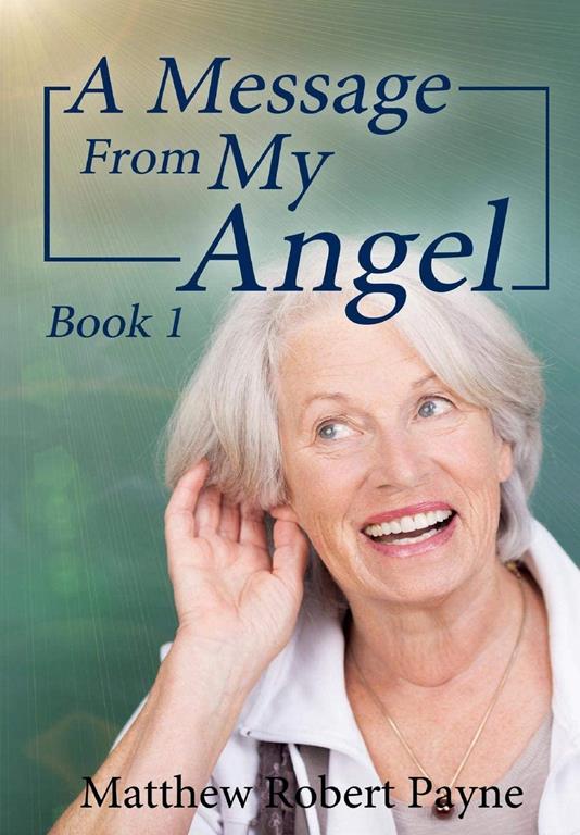 A Message From My Angel: Book 1 (1)