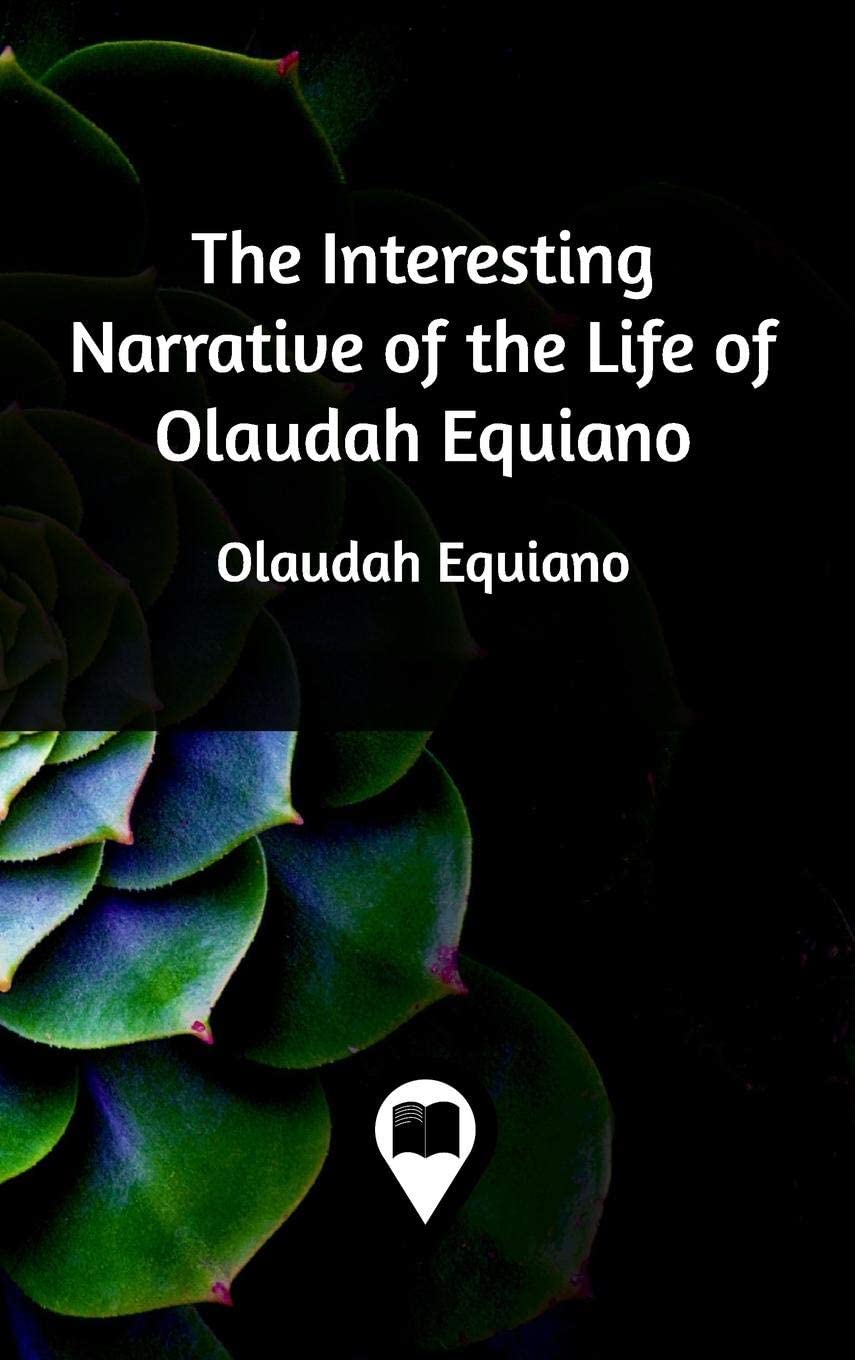 The Interesting Narrative of the Life of Olaudah Equiano