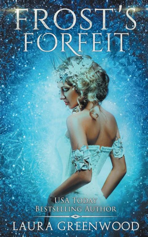 Frost's Forfeit (The Fae Queen Of Winter)