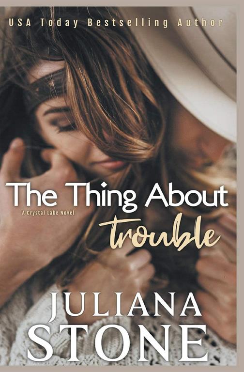 The Thing About Trouble (A Crystal Lake Novel)