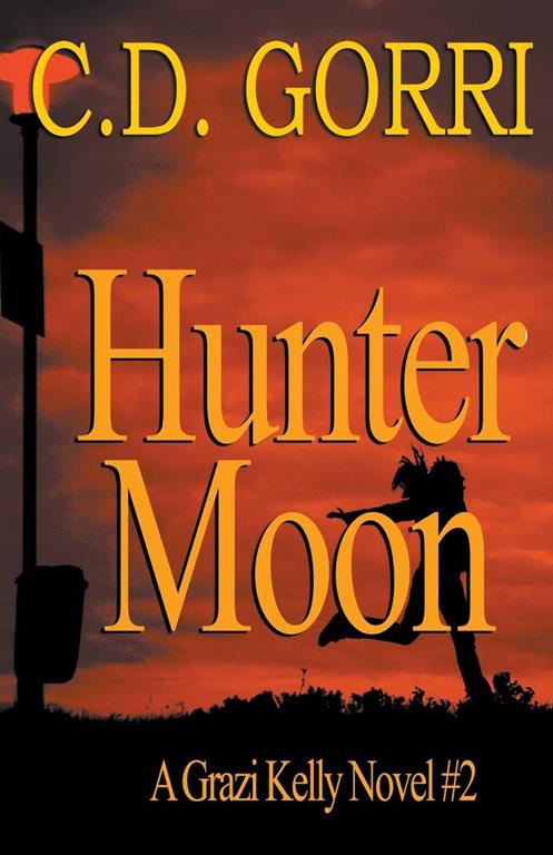 Hunter Moon: A Grazi Kelly Novel 2