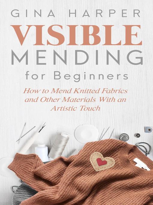 Visible Mending for Beginners