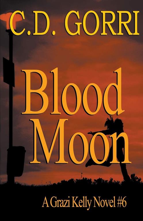 Blood Moon: A Grazi Kelly Novel 6