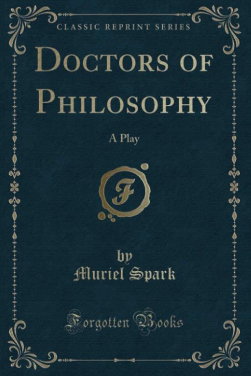 Doctors of Philosophy (Classic Reprint): A Play