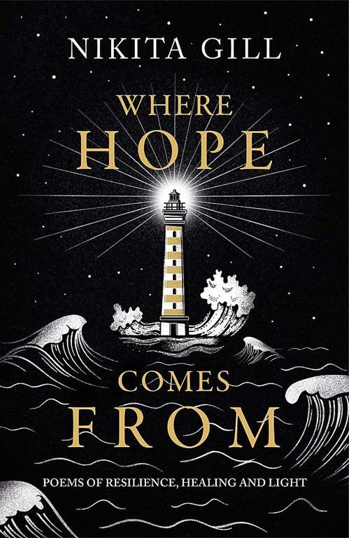 Where Hope Comes From: Poems of resilience, healing and light