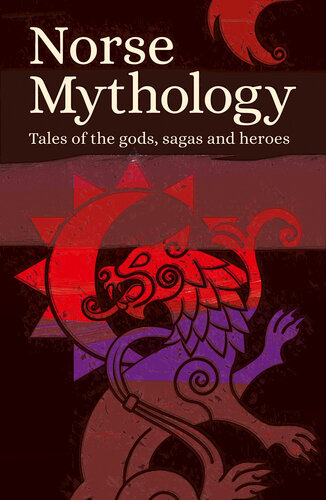 Norse mythology : tales of the gods, sagas and heroes