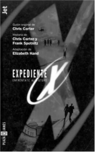 Expediente X. Enfrentate al futuro (Spanish Edition)