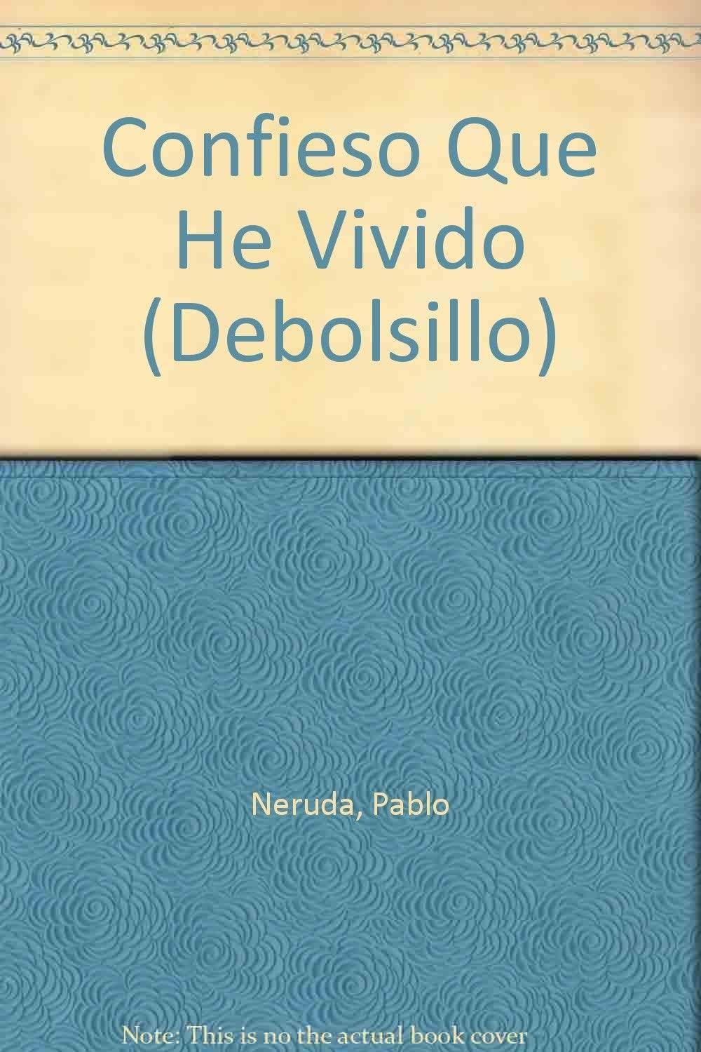 Confieso que he vivido (Debolsillo) (Spanish Edition)