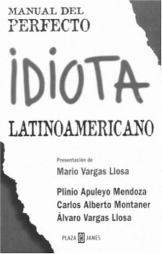 Manual del perfecto idiota latinoamericano (Spanish Edition)