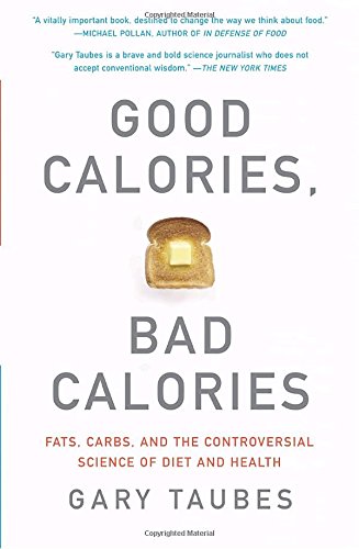 Good Calories, Bad Calories