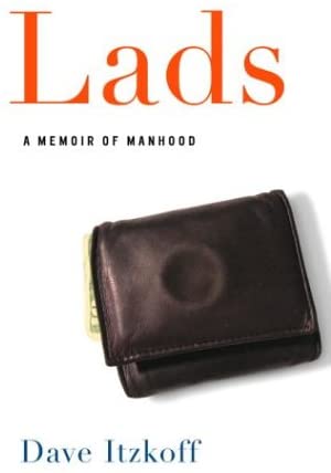 Lads: A Memoir of Manhood