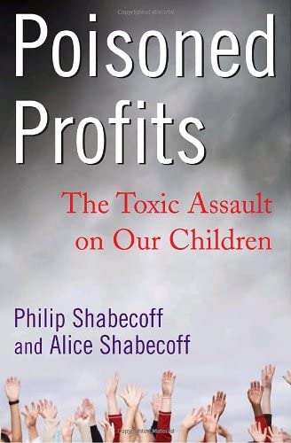 Poisoned Profits: The Toxic Assault on Our Children