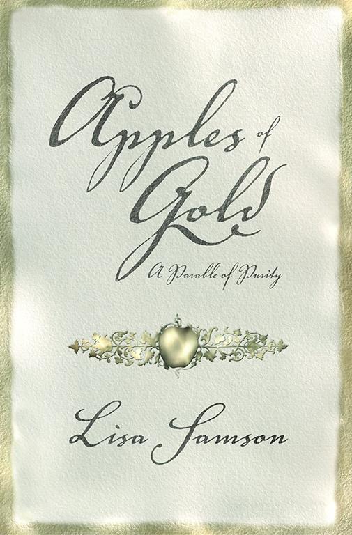 Apples of Gold: A Parable of Purity