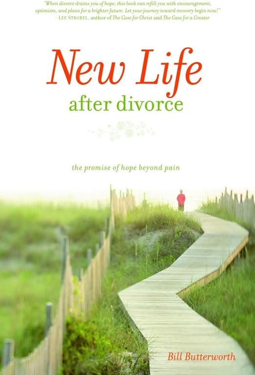 New Life After Divorce: The Promise of Hope Beyond the Pain