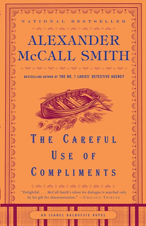 The Careful Use of Compliments (Isabel Dalhousie Series)