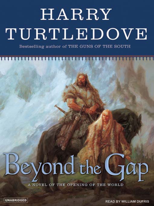 Beyond the Gap--A Novel of the Opening of the World