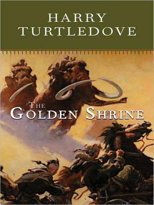 The Golden Shrine--A Tale of War at the Dawn of Time