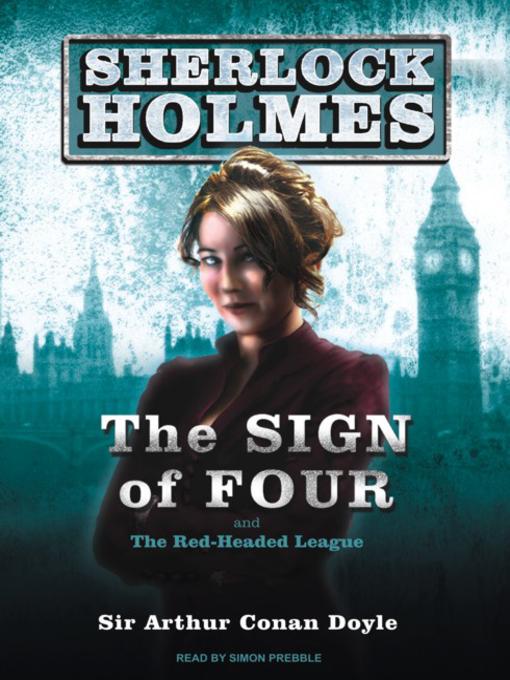 The Sign of Four--A Sherlock Holmes Novel