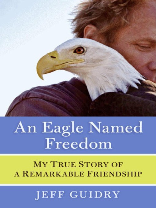 An Eagle Named Freedom