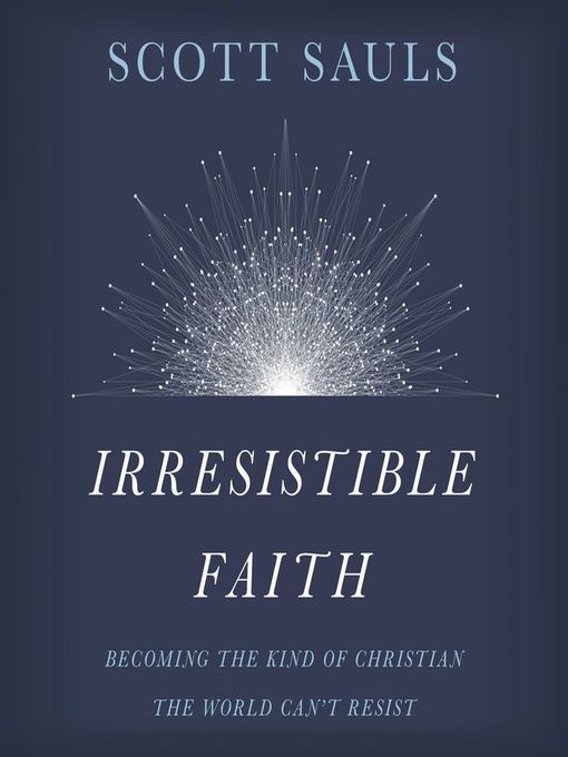 Irresistible Faith