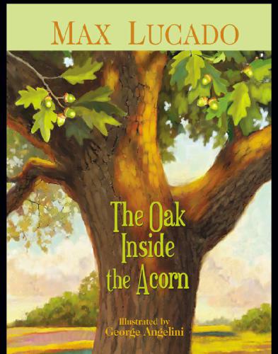 The Oak Inside the Acorn