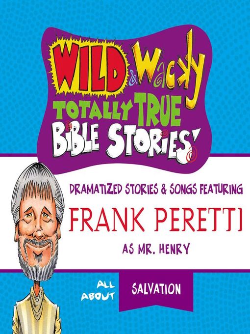 Wild and   Wacky Totally True Bible Stories--All About Salvation