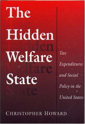 The hidden welfare state : tax expenditures and social policy in the United States