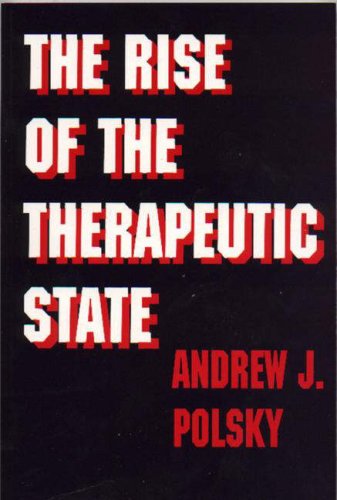 The Rise of the Therapeutic State