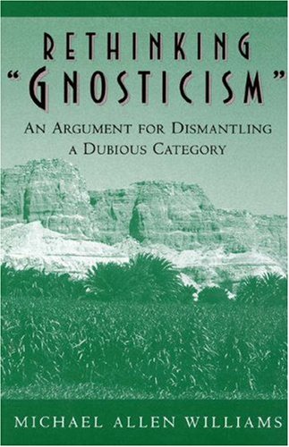 Rethinking &quot;Gnosticism&quot;