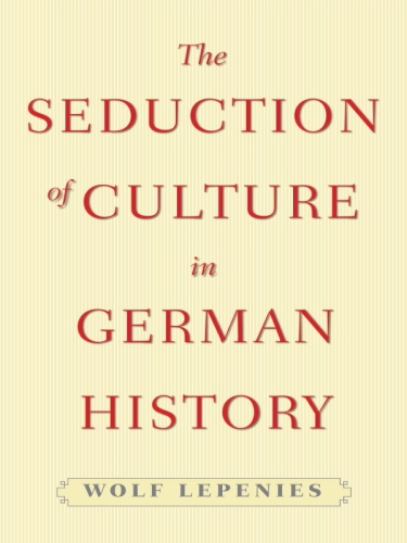 The Seduction of Culture in German History