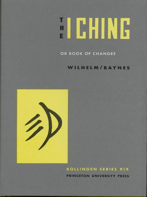 The I Ching or Book of Changes