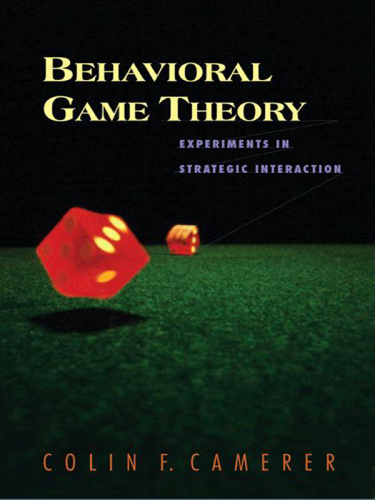 Behavioral Game Theory