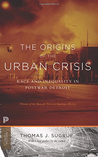 The Origins of the Urban Crisis